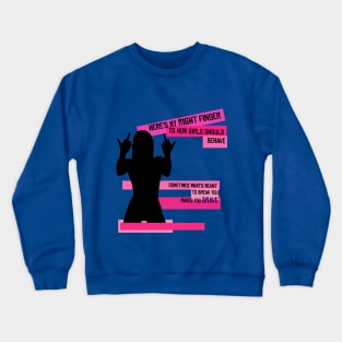 Here's My Right Finger Crewneck Sweatshirt